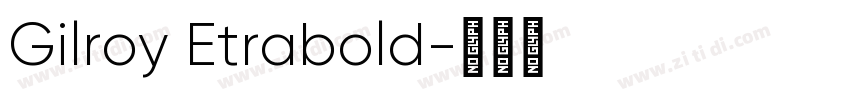 Gilroy Etrabold字体转换